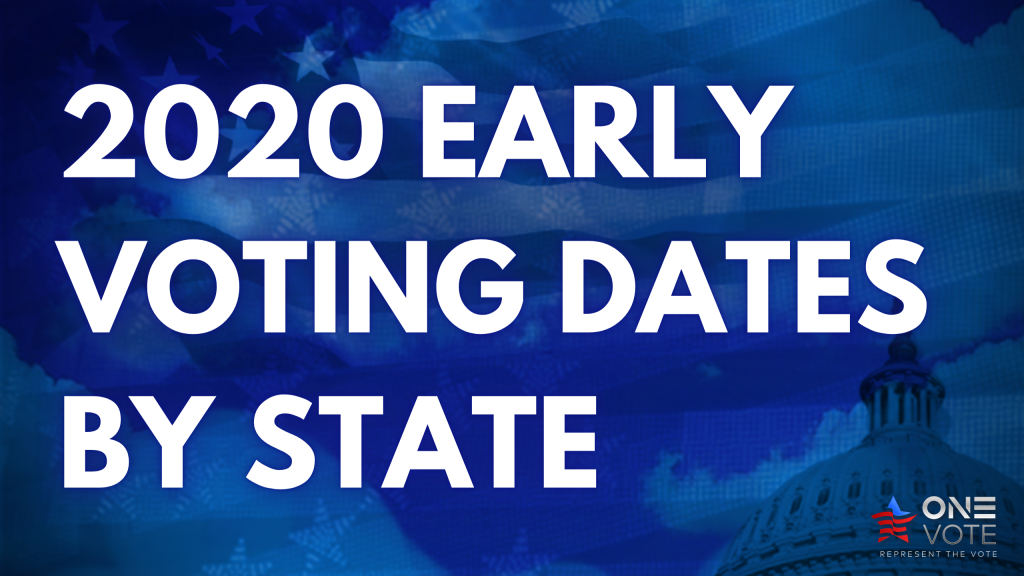 2020 Early Voting Dates By State For Presidential Election